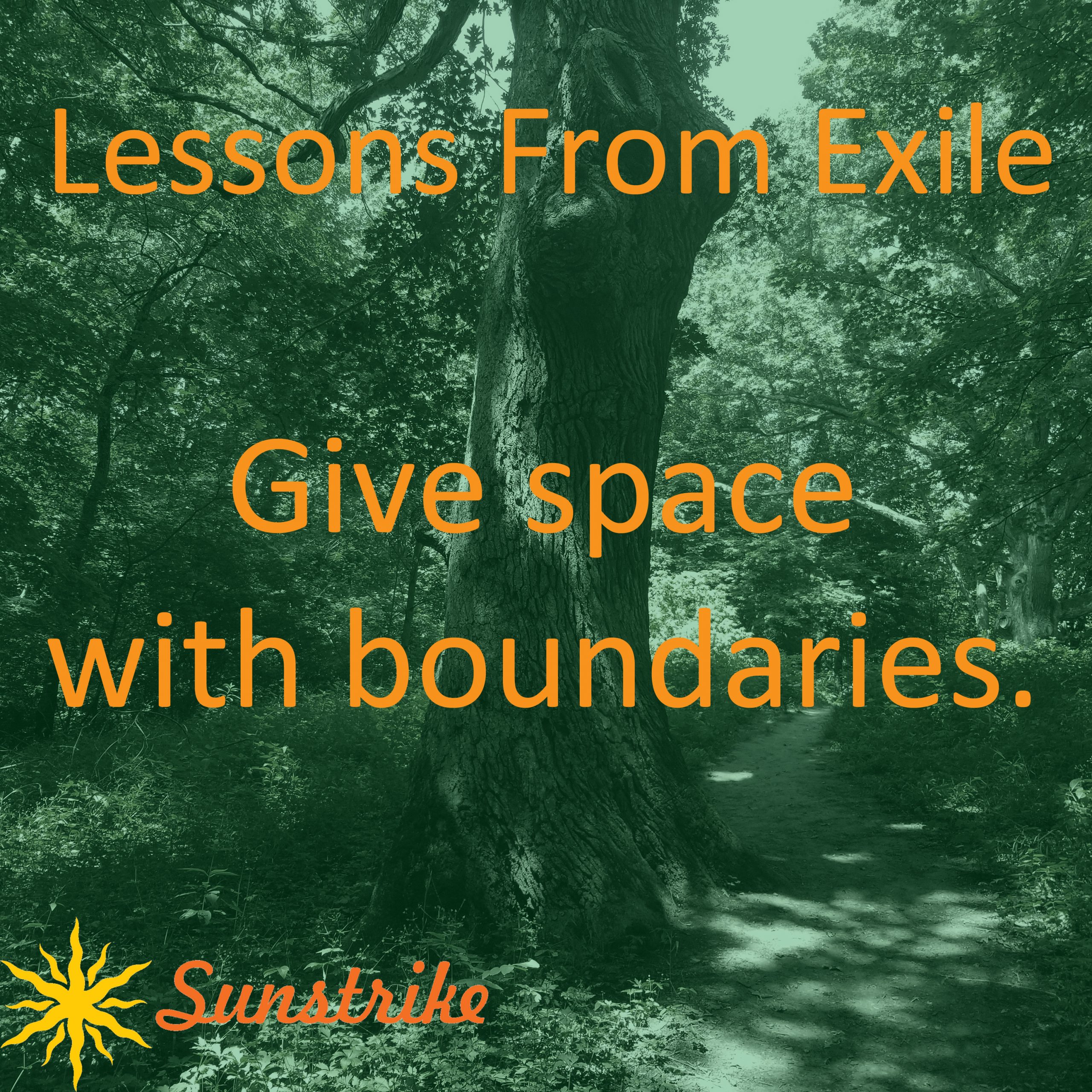 Lessons from Exile #16: Give Space with Boundaries