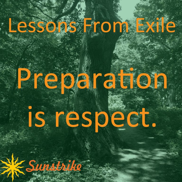 Lessons from Exile #19: Preparation Is Respect