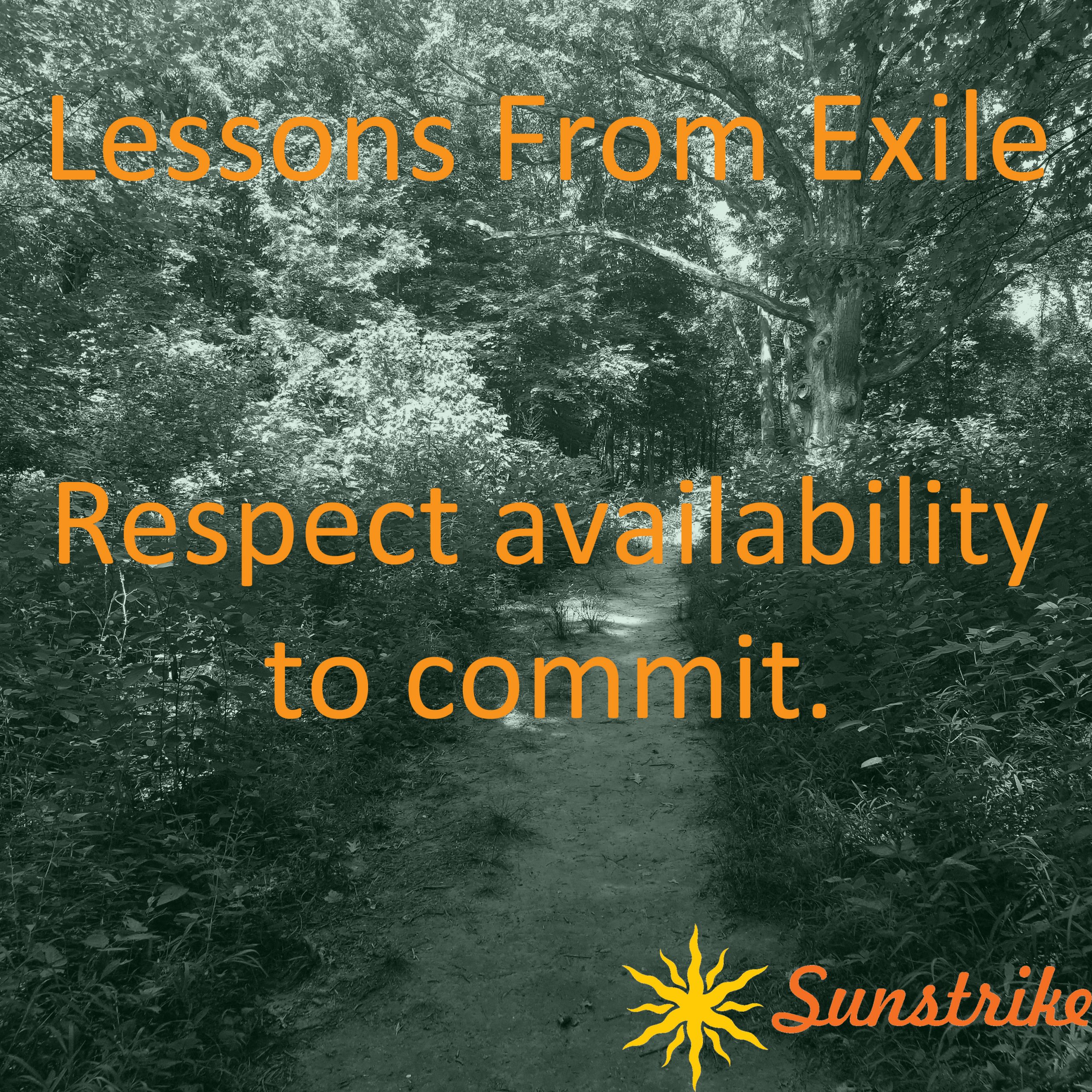 Lessons from Exile #14: Respect Availability