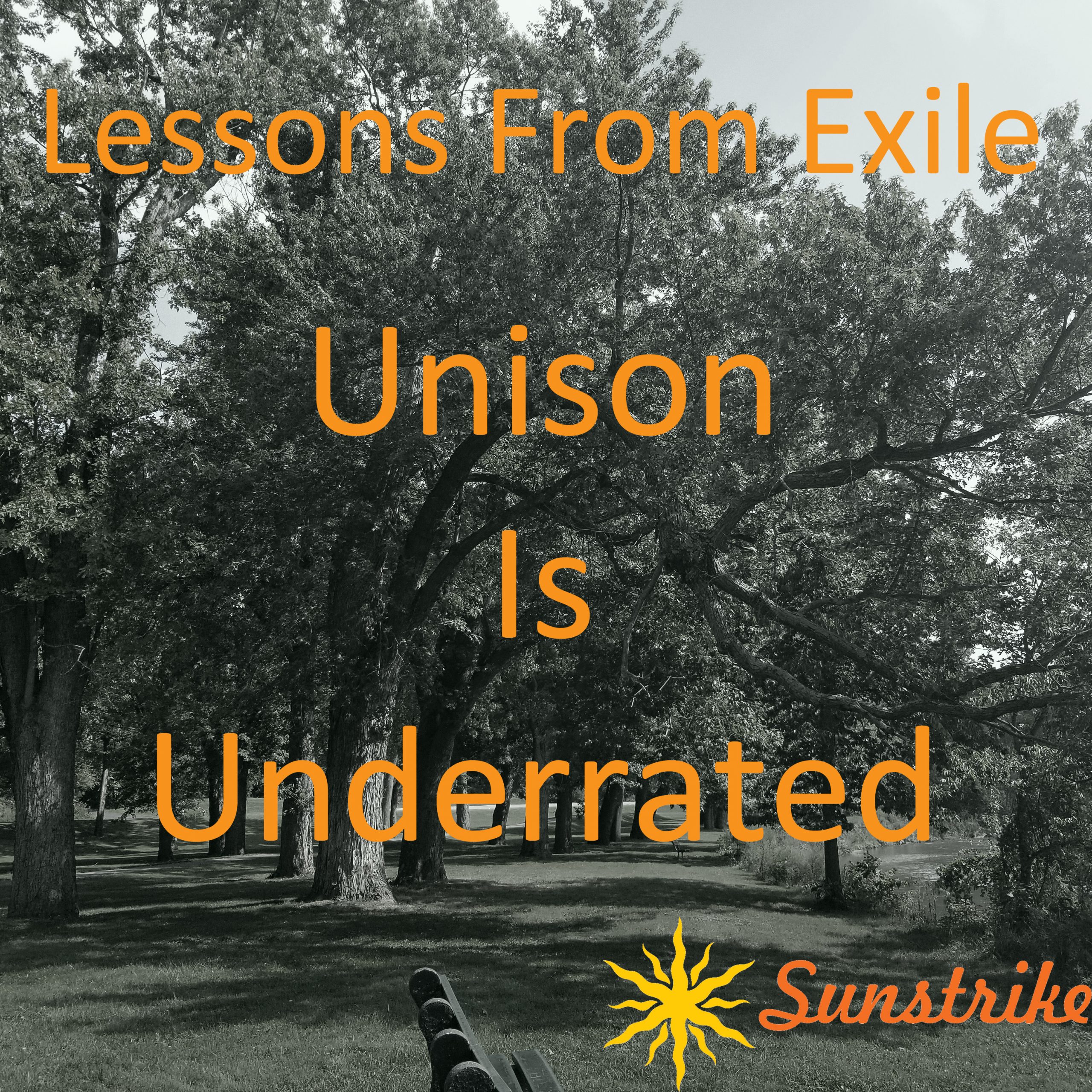Lessons from Exile #45: Unison Is Underrated