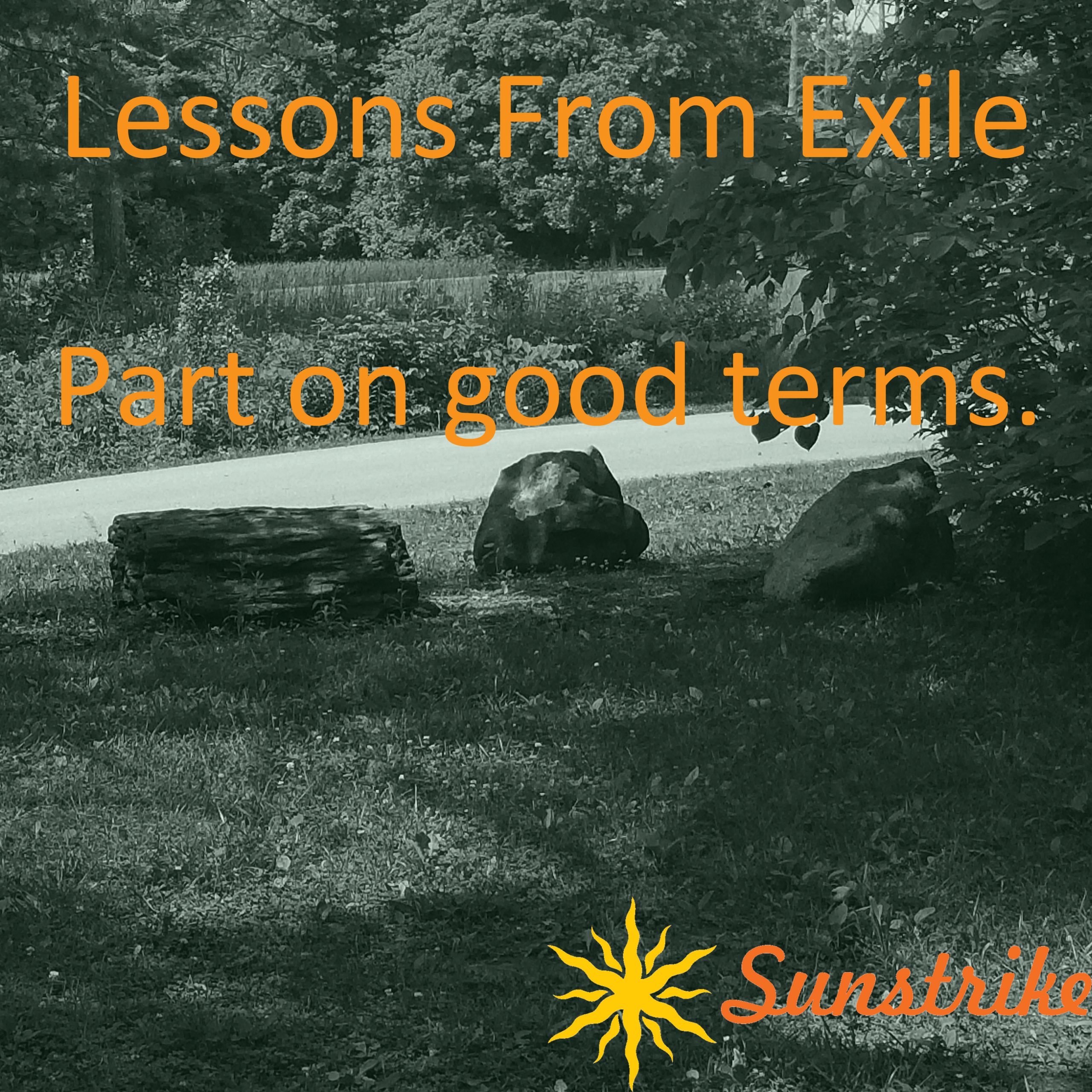 Lessons from Exile #52: Part on Good Terms