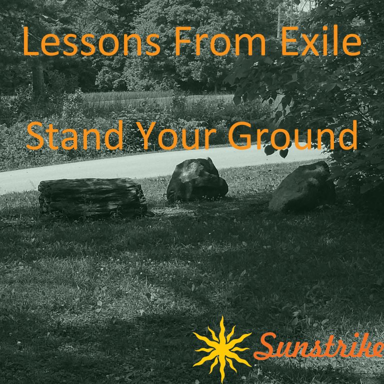 Lessons from Exile #54: Stand Your Ground