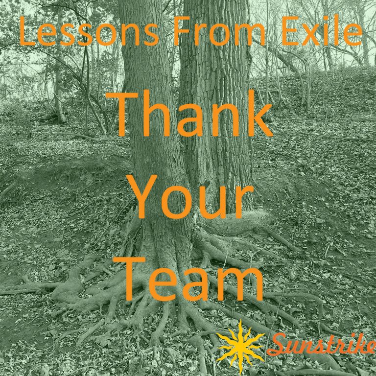 Lessons from Exile #74: Thank Your Team