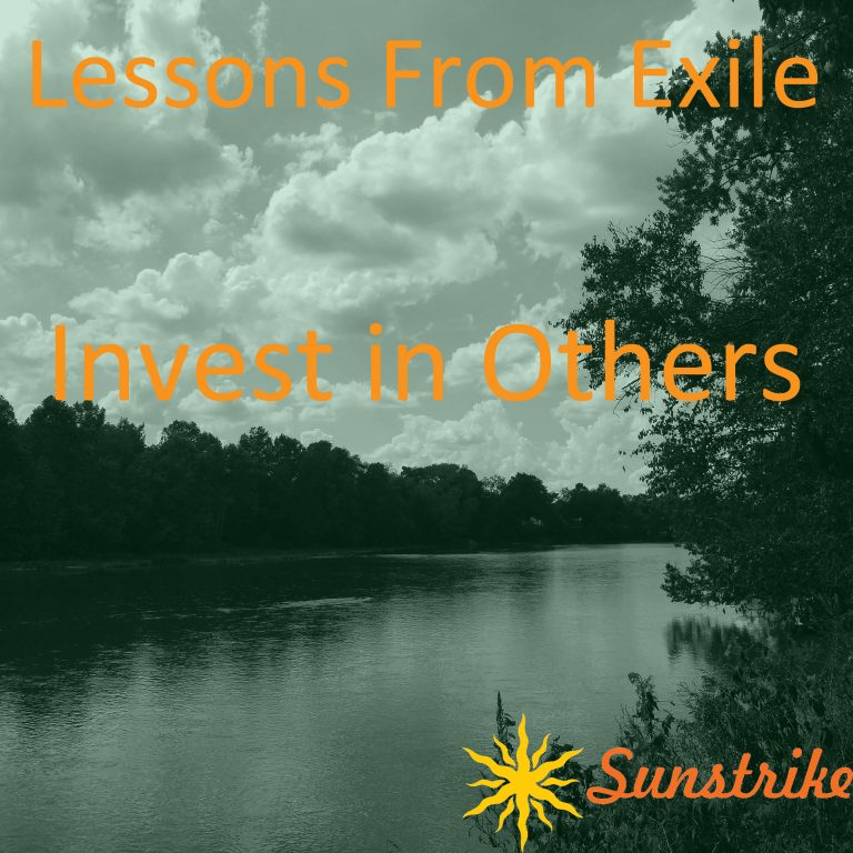 Lessons from Exile #57: Invest In Others