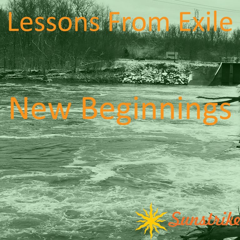 Lessons from Exile #110: New Beginnings
