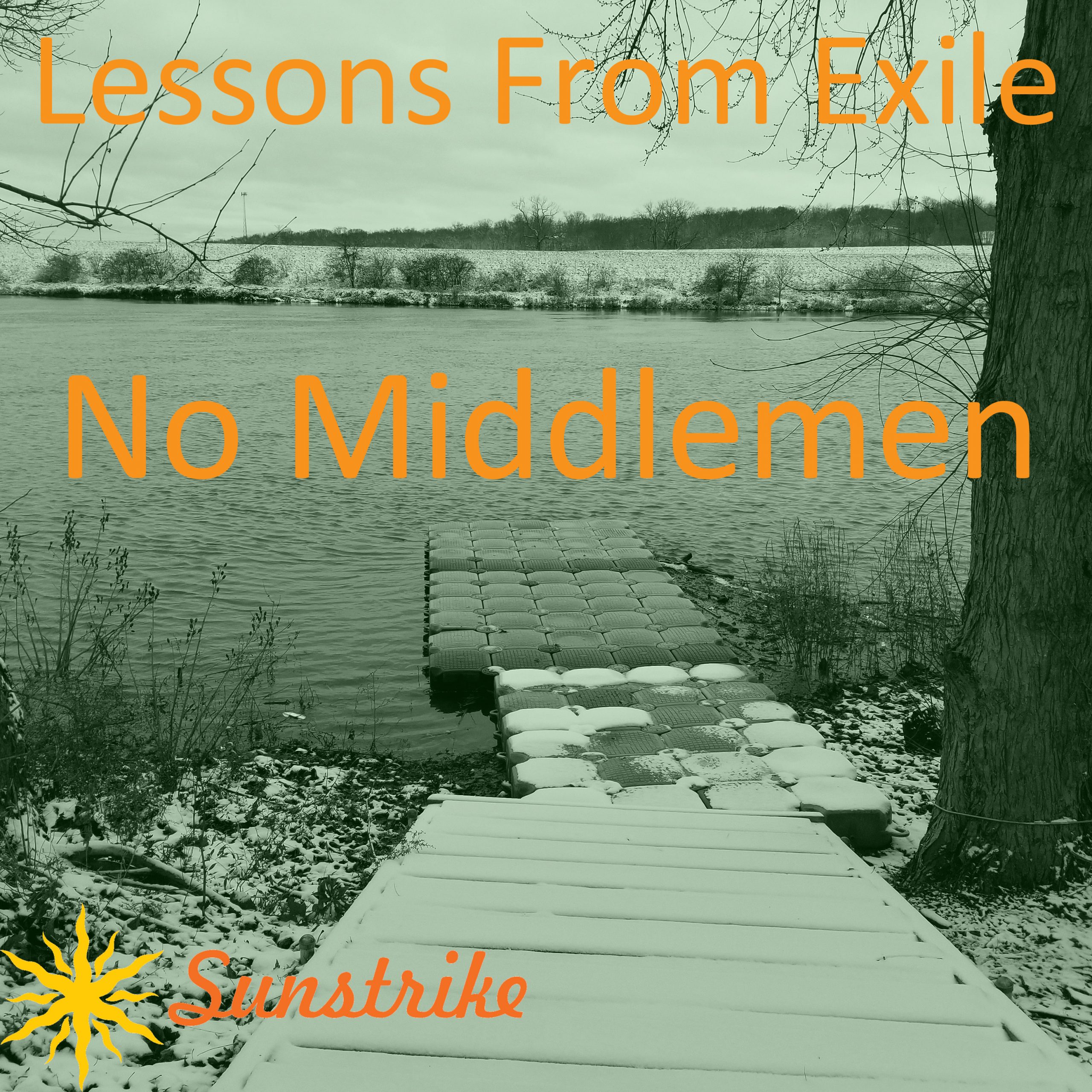 Lessons from Exile #92: No Middlemen