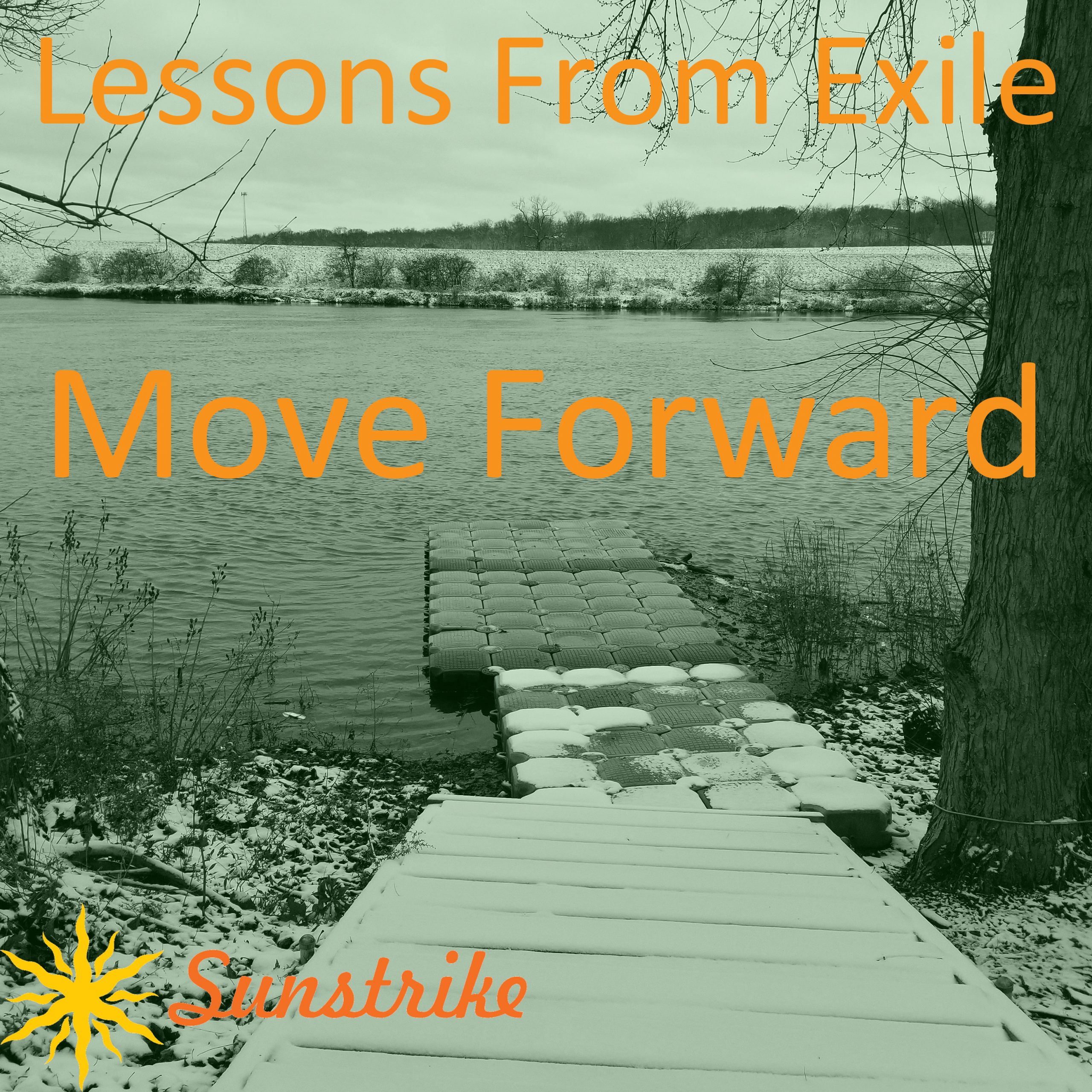 Lessons from Exile #95: Move Forward