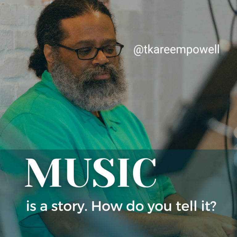 Music is a story. How do you tell it?